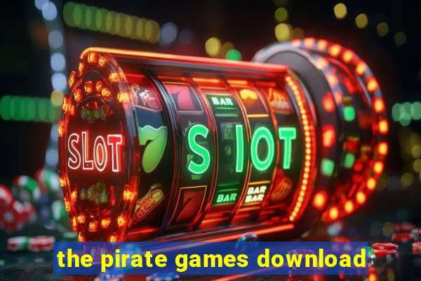 the pirate games download